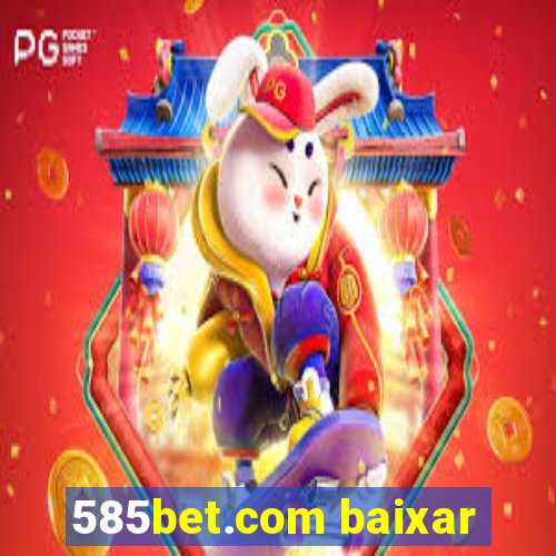 585bet.com baixar